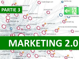 Communautés 2.0 - Partie 3 : Marketing 2.0