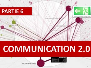 Communautés 2.0 - Partie 6 : Communication 2.0