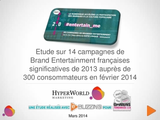 Efficacite du brand content. Etude sur 14 campagnes de branded entertainment françaises significatives de 2013 auprès de