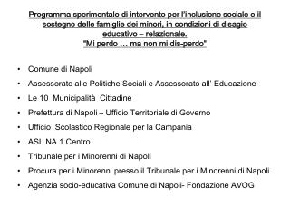 Comune di Napoli Assessorato alle Politiche Sociali e Assessorato all’ Educazione Le 10 Municipalità Cittadine