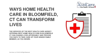 Ways Home Health Care in Bloomfield CT Can Transform Lives