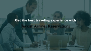 Get the best traveling experience with Turkish Airlines Reservations