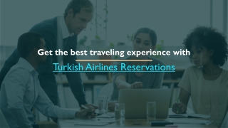 Get the best traveling experience with Turkish Airlines Reservations