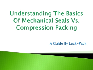 Explain Mechanical Seal Basics and Seal Selection Process