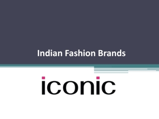 Get ready with Top Indian Fashion Brands | Iconic Fashion India
