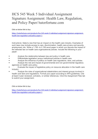 HCS 545 Week 5 Individual Assignment Signature Assignment: Health Law, Regulation, and Policy Paper//tutorfortune.com