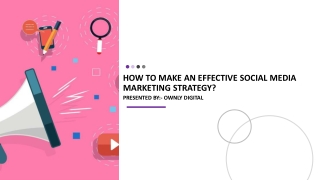 How To Make an Effective Social Media Marketing Strategy