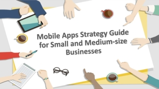 Mobile Apps Strategy Guide for Small and Medium-size Businesses