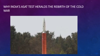 Why India’s ASAT Test Heralds the Rebirth of the Cold War