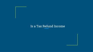 Is a Tax Refund Income