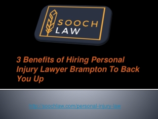 3 Benefits of Hiring Personal Injury Lawyer Brampton To Back You Up