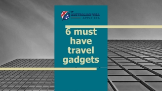 6 must have travel gadgets.
