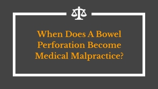 When Does A Bowel Perforation Become Medical Malpractice?