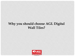 choose AGL Digital Wall Tiles for your walls