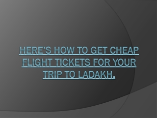 Here’s How To Get Cheap Flight Tickets For Your Trip To Ladakh.