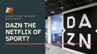 DAZN The Netflix Of Sport? Market Research Report