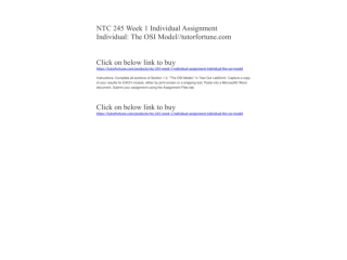 NTC 245 Week 1 Individual Assignment Individual: The OSI Model//tutorfortune.com
