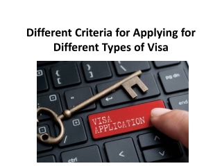 Different Criteria for Applying for Different Types of Visa