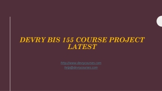 Devry BIS 155 Course Project Latest