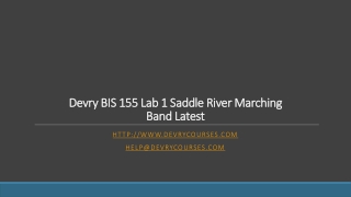 Devry BIS 155 Lab 1 Saddle River Marching Band Latest