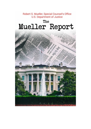 [PDF] The Mueller Report By Robert S. Mueller & Special Counsel's Office U.S. Department of Justice Free Download