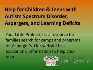 Help for Children & Teens with Autism Spectrum Disorder, Aspergers, and Learning Deficits