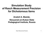 Simulation Study of Rasch Measurement Precision for Dichotomous Items