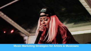 Music Marketing Strategies For Artists and Musicians