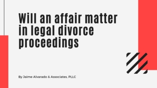 Will an affair matter in legal divorce proceedings