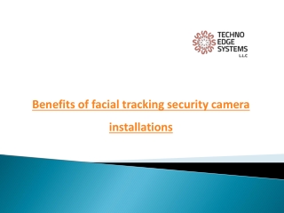 Benefits of facial tracking security camera installations