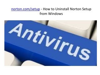 norton.com/setup - How to Uninstall Norton Setup from Windows