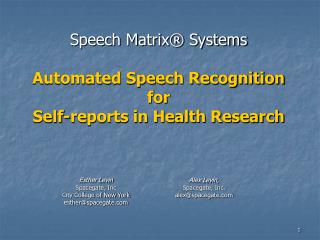 Speech Matrix® Systems Automated Speech Recognition for Self-reports in Health Research