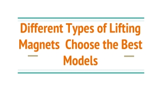 Different Types of Lifting Magnets Choose the Best Models