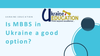 Is MBBS in Ukraine a Good Option?