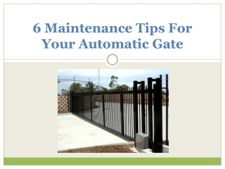 6 Maintenance Tips For Your Automatic Gate