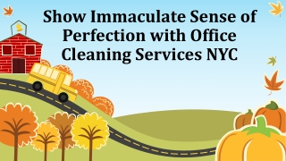 Office Cleaning Services NYC | Show Immaculate Sense of Perfection