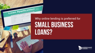 Why online lending is preferred for Small Business Loans