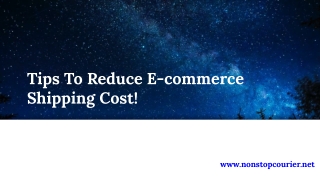 Tips To Reduce E-commerce Shipping Cost!