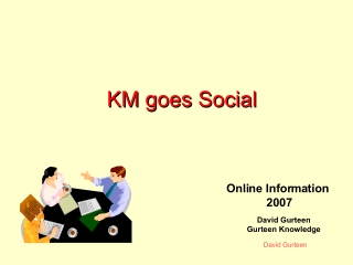 Online Information 2007: KM goes Social