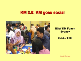 KM goes Social Talk for NSW KM Forum, Sydney, Oct 2008