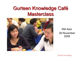 Knowledge Cafe Masterclass, KM Asia 2009