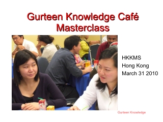 Gurteen Knowledge Cafe Masterclass