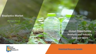 Bioplastics Market Opportunity By 2024