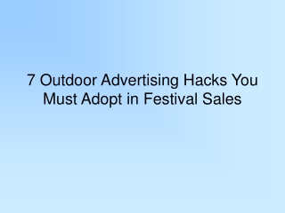 7 Outdoor Advertising Hacks You Must Adopt in Festival Sales