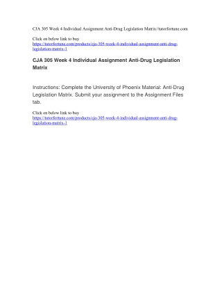 CJA 305 Week 4 Individual Assignment Anti-Drug Legislation Matrix//tutorfortune.com