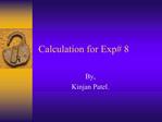 Calculation for Exp 8