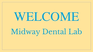 Full-service Dental Laboratory supplier | Midway Dental Lab