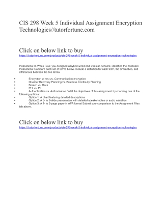 CIS 298 Week 5 Individual Assignment Encryption Technologies//tutorfortune.com