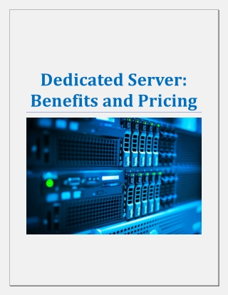 Dedicated Server: Benefits and Pricing