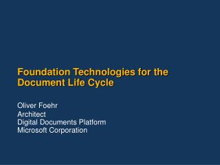 Foundation Technologies for the Document Life Cycle